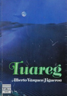 Alberto Vázquez-Figueroa: Tuareg (Paperback, Spanish language, 1993, Plaza & Janés)