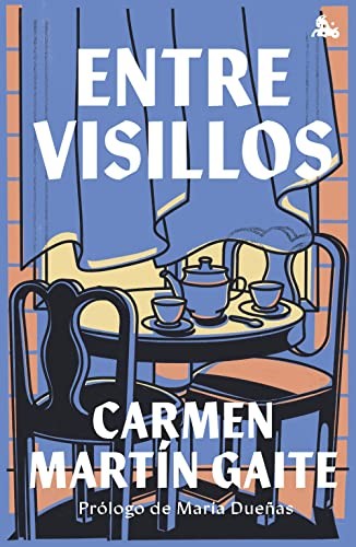 Carmen Martín Gaite: Entre visillos (Hardcover, Spanish language, 2023, Destino)