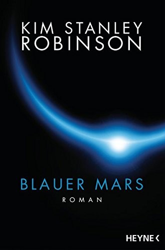 Kim Stanley Robinson: Blauer Mars (Paperback, Heyne Verlag)