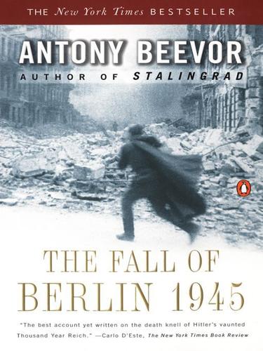 Antony Beevor: The Fall of Berlin 1945 (EBook, 2010, Penguin USA, Inc.)