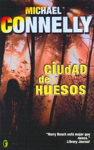 Michael Connelly: Ciudad de Huesos / City of Bones (Paperback, Spanish language, 2005, Ediciones B)