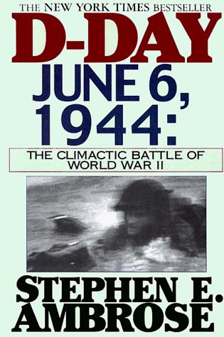 Stephen E. Ambrose: D-Day, June 6, 1944  (Hardcover, 1999, G. K. Hall & Company)