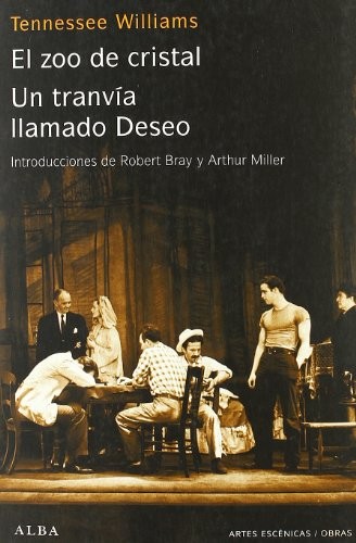 Tennessee Williams, Amado Diéguez: Un tranvía llamado Deseo / El zoo de cristal (Paperback, 2007, Alba Editorial, ALBA)