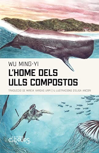 Mireia Vargas Urpí, Wu Ming-Yi, Elisa Ancori, Javier Altayó, Sílvia Fustegueres: L'HOME DELS ULLS COMPOSTOS (Paperback, Editorial Chronos)