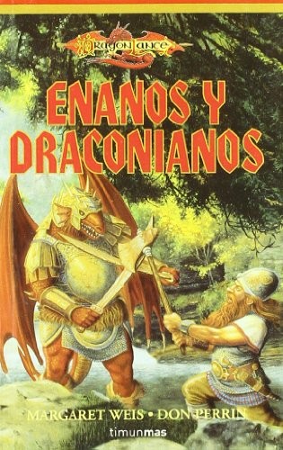 Margaret Weis: ENANOS Y DRACONIANOS  DRAGONLANCE (Paperback, Spanish language, T.M.NARRATIVA)