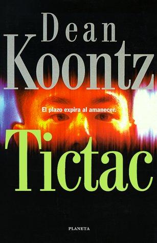 Dean R. Koontz: Tictac (Hardcover, 1999, Editorial Planeta, S.A. (Barcelona))