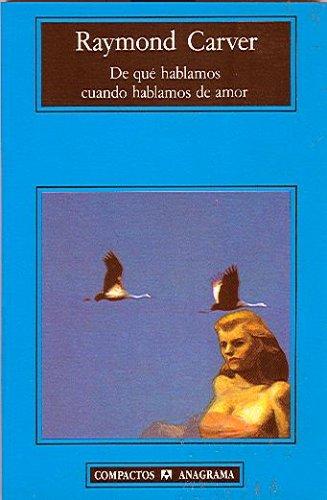 R. Carver: De que hablamos cuando hablamos de amor (Paperback, Spanish language, 2001, Editorial Anagrama)