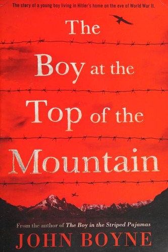 John Boyne: The Boy at the Top of the Mountain (Paperback, 2017, Square Fish)