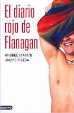 Andreu Martín: El diario rojo de Flanagan (Spanish language, 2004, Destino)