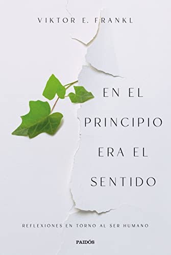Héctor Piquer Minguijón, Viktor E. Frankl: En el principio era el sentido (Paperback, 2023, Ediciones Paidós)