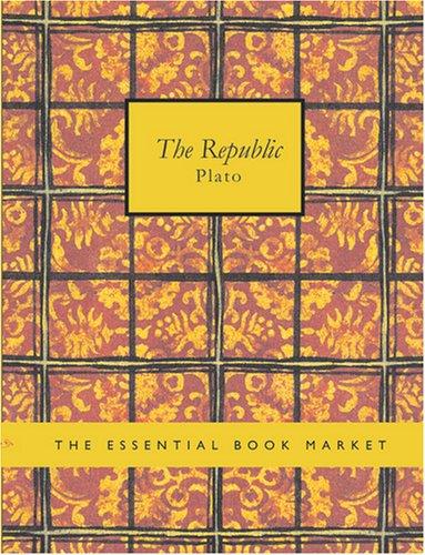 Plato: The Republic (Large Print Edition) (Paperback, 2007, BiblioBazaar)