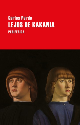 Pardo, Carlos: Lejos de Kakania (2019, Periférica)