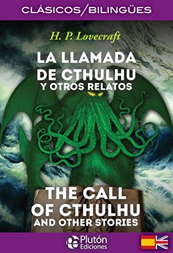 H. P. Lovecraft, Benjamin Briggent: La Llamada de Cthulhu y otros relatos / The Call of Cthulhu and other stories (Paperback, 2015, Plutón Ediciones)
