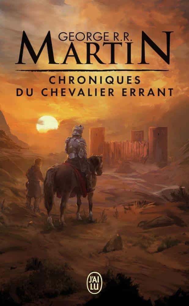 George R. R. Martin: Chroniques du chevalier errant (French language)