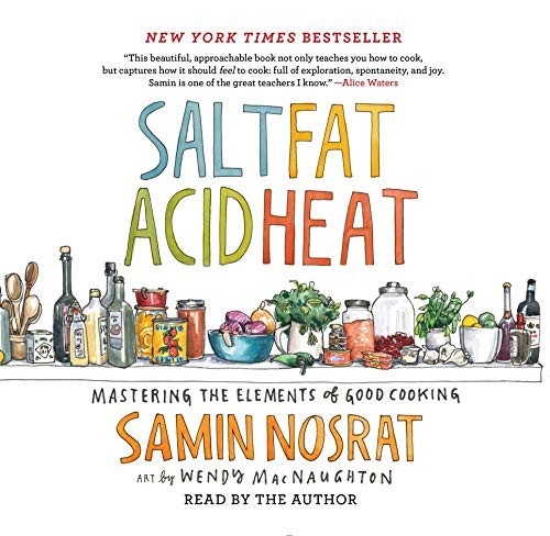 Samin Nosrat: Salt, Fat, Acid, Heat (AudiobookFormat, Simon & Schuster Audio and Blackstone Audio)