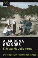 Almudena Grandes: El lector de Julio Verne (Spanish language, 2014, Tusquets)