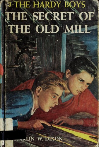 Franklin W. Dixon: The Secret of the Old Mill (Hardy Boys, Book 3) (1975, Grosset & Dunlap)