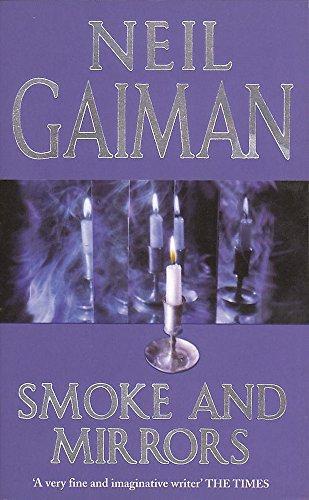 Neil Gaiman: Smoke and Mirrors (Paperback, 2000, Headline Book Publishing)