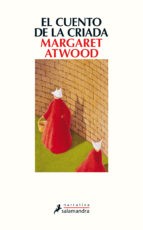 Margaret Atwood: El cuento de la criada (2016, Salamandra)