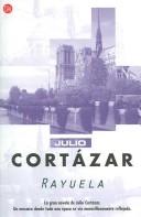 Julio Cortázar: Rayuela/ Hopscotch (Paperback, Spanish language, 2006, Santillana USA Publishing Company, Punto de Lectura)