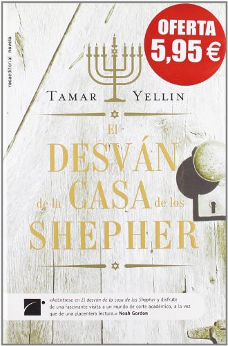 Tamar Yellin: Desvan de la casa de los Shepher, El (Hardcover, Roca)