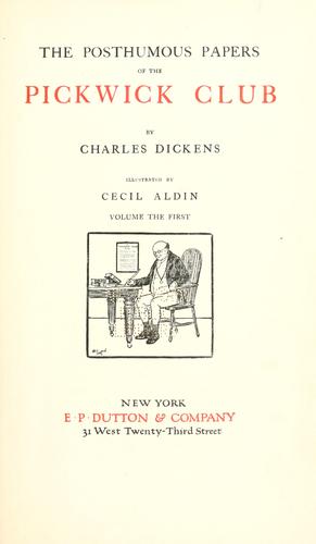 Charles Dickens: The posthumous papers of the Pickwick Club (1911, Dutton)