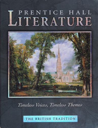 Mary Wollstonecraft, Charles Dickens, Lord Byron, Doris Lessing, Ovid, Charles Baudelaire, Christopher Marlowe, W. H. Auden, Seamus Heaney, Andrew Marvell, Anna Quindlen, Nadine Gordimer, Arthur C. Clarke, Kate Kinsella, Kevin Feldman, Colleen, Ph. D. Shea-stump, Joyce Armstrong Carroll, Edward E. Wilson, Joseph Addison, Anna Akhmatova, Virginia Woolf, Yehuda Amichai, Matthew Arnold, Bashö, Bede, Bei Dao, James Berry, Joanna Baillie, William Blake, Tony Blair, Eavan Boland, James Boswell, Brooke, Rupert, Elizabeth Barrett Browning, Robert Browning, Robert Bolt, Charlotte Brontë, Robert Burns, Buson Yosa, Tracy Chapman, Winston Churchill, Samuel Taylor Coleridge, Confucius, Daniel Defoe, John Donne, T. S. Eliot, Elizabeth l, Queen of England, Anne Finch, Mohandas Karamchand Gandhi, Thomas Gray, Thomas Hardy, Heinrich Heine, Robert Herrick, Gerard Manley Hopkins, A. E. Housman, Ken Hughes, Ted Hughes, Kobayashi, Issa, Thomas Jefferson, Francis Jeffrey, Sophocles, Samuel Johnson LL.D., Ben Jonson, John Keats, Amelia Lanier, Philip Larkin, D. H. Lawrence, Richard Lovelace, Thomas Babington Macaulay, Louis MacNeice, Thomas Malory, Catherine McGuinness, Thomas More, Saki, Pablo Neruda, V. S. Naipaul, Sir Isaac Newton, Wilfred Owen - undifferentiated, Margaret Paston, Samuel Pepys, Francesco Petrarca, Alexander Pope, Walter Raleigh, Redgrove, Peter., Arthur Rimbaud, Sappho, Siegfried Sassoon, Graham Greene, Percy Bysshe Shelley, Sir Philip Sidney, Alan Sillitoe, Stevie Smith, Sydney Smith, Muriel Spark, Stephen Spender, Edmund Spenser, Suckling, John Sir, Alfred Lord Tennyson, Dylan Thomas, Emma Thompson, William Trevor, Tu Fu, Suzanne Vega, Derek Walcott, William Wordsworth, William Butler Yeats, Anita Desai, Elizabeth Bowen, Geoffrey Chaucer, Mary Shelley, John Milton, George Orwell, Jane Austen, Jonathan Swift, Edgar Allan Poe, Emily Brontë, Rudyard Kipling, William Shakespeare, Homer, Richard Ellmann, Joseph Conrad, Jorge Luis Borges: Prentice Hall Literature: Timeless Voices, Timeless Themes (Hardcover, 2005, Pearson Prentice Hall)