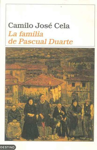 La familia de Pascual Duarte (Spanish language, 2002, Destino)