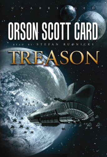 Stefan Rudnicki, Orson Scott Card: Treason (AudiobookFormat, 2010, Blackstone Audio, Inc., Blackstone Audiobooks)