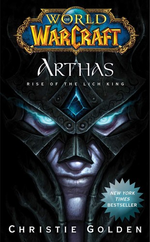 Christie Golden: World of Warcraft : Arthas (EBook, 2009, Pocket Books)