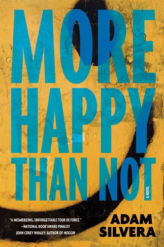 Adam Silvera: More happy than not (2015, Soho Press, Incorporated)