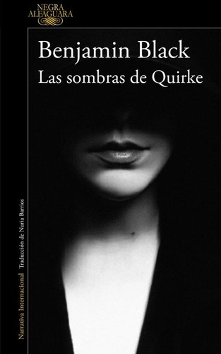 John Banville: La sombras de Quirke (2017, Alfaguara)