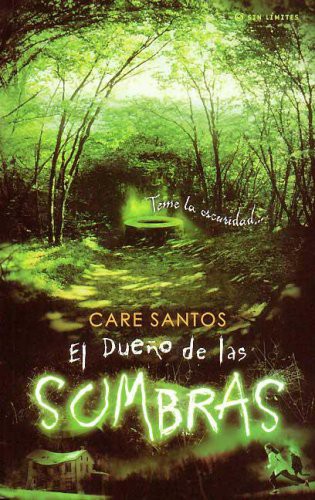 Care Santos Torres: EL DUEÑO DE LAS SOMBRAS (Paperback, EDB INFANTIL FICCION)