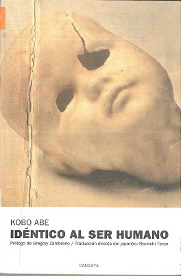 Abe, Kôbô ; Terao, Ryukichi: Idéntico al ser humano (Paperback, 2010, CANDAYA,EDITORIAL)