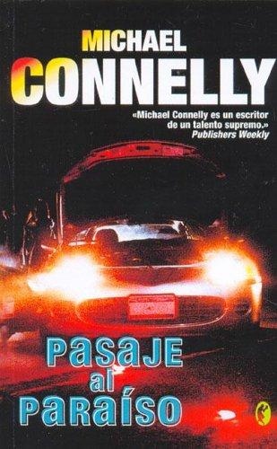 Michael Connelly: Pasaje Al Paraiso / Passage to the Paraiso (Paperback, Spanish language, 2005, Ediciones B)