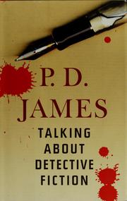 P. D. James: Talking about detective fiction (2009, Alfred A. Knopf)