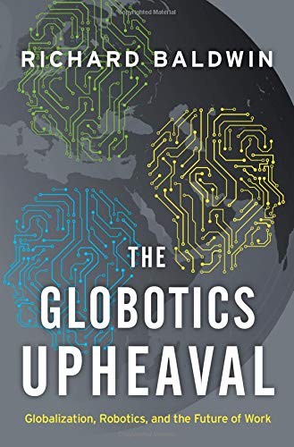 Richard Baldwin: The Globotics Upheaval (Hardcover, Oxford University Press)