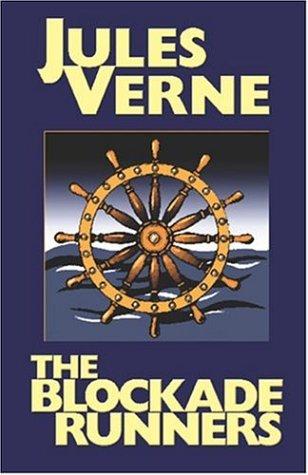 Jules Verne: The Blockade Runners (Paperback, 2005, Wildside Press)