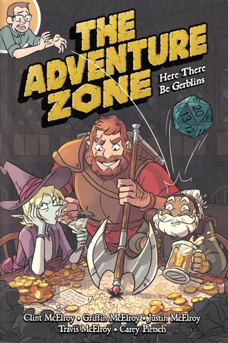 Clint McElroy, Griffin McElroy, Justin McElroy, Travis McElroy, Carey Pietsch: The Adventure Zone (Paperback, 2018, First Second)