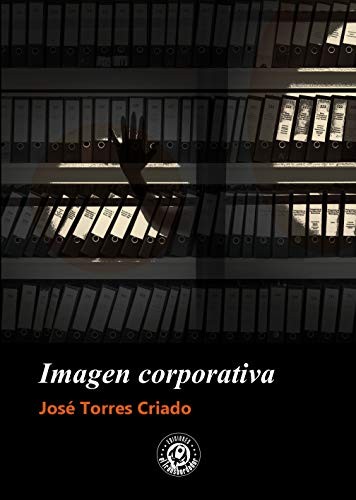 José Torres Criado: Imagen corporativa (Paperback, Ediciones El Transbordador)