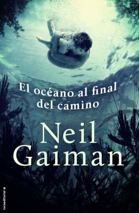 Neil Gaiman, Neil Gaiman: El océano al final del camino (2013, Roca Editorial)