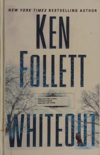 Ken Follett: Whiteout (2005, Wheeler Publishing)