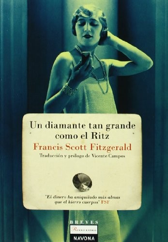 F. Scott Fitzgerald, Vicente Campos: Un diamante tan grande como el Ritz/ The Diamond as Big as the Ritz (Paperback, 2009, Navona Editorial)