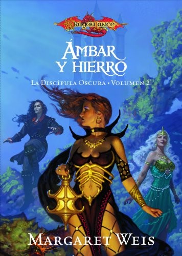 Margaret Weis, Mila López: Ámbar y hierro (Paperback, Spanish language, Minotauro, MINOTAURO)