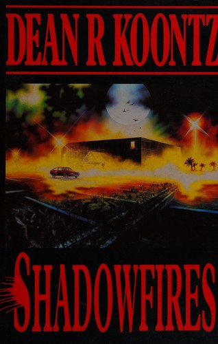 Dean Koontz: SHADOWFIRES. (Hardcover, 1991, Headline)