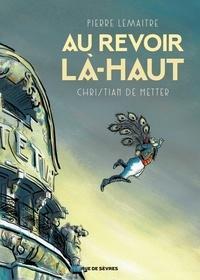 Pierre Lemaitre: Au revoir là-haut (French language, 2015, Rue de Sèvres)