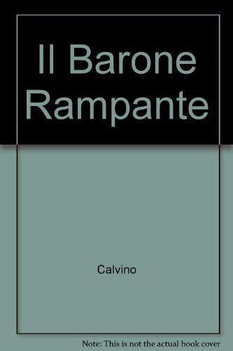 Italo Calvino, John Robert Woodhouse: Il Barone Rampante (Italian Texts) (Paperback, Undetermined language, 1985, Manchester Univ Pr)