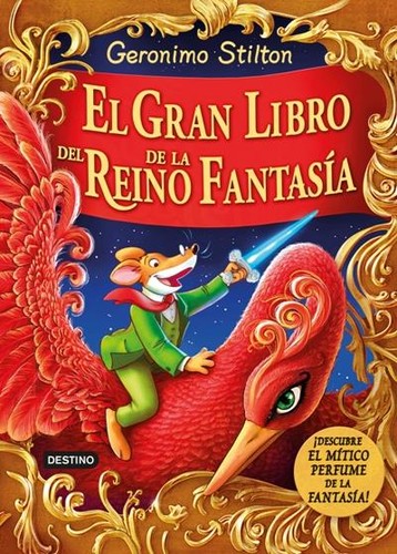 Geronimo Stilton: El gran libro del reino de la fantasía (2014, Destino, Destino Infantil & Juvenil)