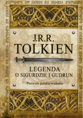J. R. R. Tolkien: Legenda o Sigurdzie i Gudrun (Croatian language, 2009, Prószyński Media, Proszynski)