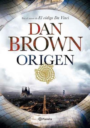 Dan Brown: Origen (Hardcover, Spanish language, 2017, Planeta)